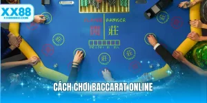 Cách Chơi Baccarat Online Tiện Lợi Dễ Gặt Hái Thành Công